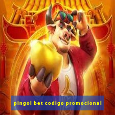 pingol bet codigo promocional